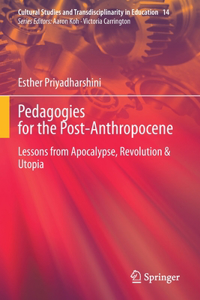 Pedagogies for the Post-Anthropocene