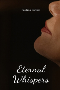 Eternal Whispers