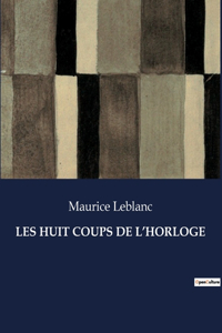 Les Huit Coups de l'Horloge