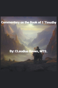 Commentary on the Book of 1 Timothy