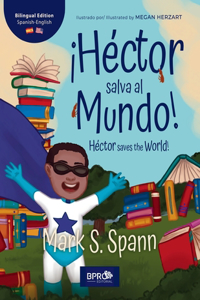 ¡Héctor Salva al Mundo! / Héctor Saves the World!