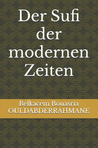 Der Sufi der modernen Zeiten