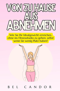 Von Zu Hause Aus Abnehmen