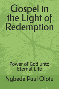 Gospel in the Light of Redemption