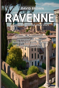 Ravenne Guide de voyage 2024-2025