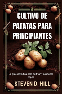 Cultivo de Patatas Para Principiantes