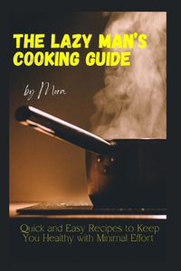 Lazy Man's Cooking Guide