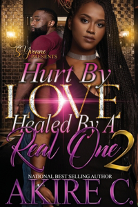 Hurt By Love, Healed By A Real One 2