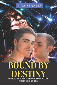 Bound by Destiny: Bisexual and Menage MMF Alien Romance Story