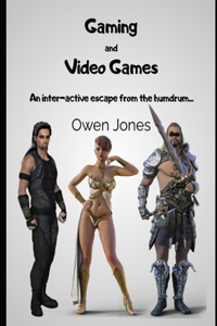 Gaming and Video Games