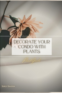 Decorate Your Condo with Plants