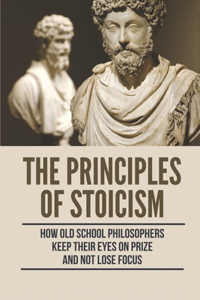 Principles Of Stoicism