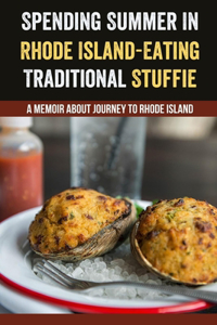 Spending Summer In Rhode Island- Eating Traditional Stuffie