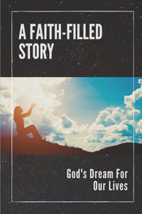 A Faith-Filled Story