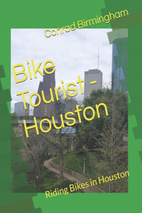 Bike Tourist - Houston