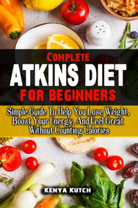 Complete Atkins Diet for Beginners