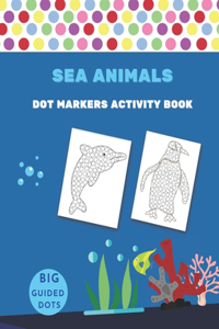 Dot Markers Activity Book Sea Animals