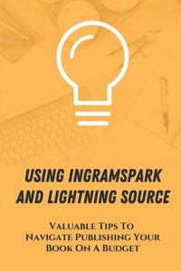 Using Ingramspark And Lightning Source