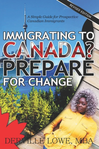 Immigrating to Canada? Prepare for Change