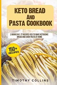 Keto Bread And Pasta Cookbook
