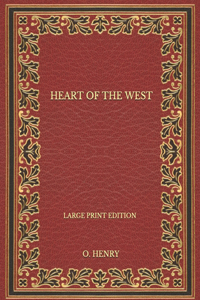 Heart Of The West - Large Print Edition