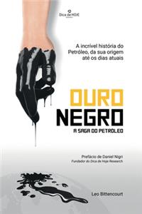 Ouro Negro - A saga do Petróleo