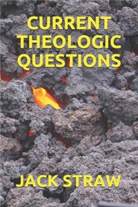 Current Theologic Questions