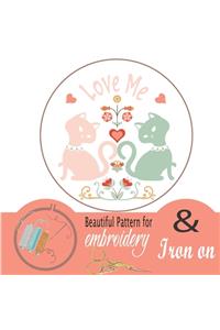 Love Me, Beautiful Embroidery patterns and Iron On