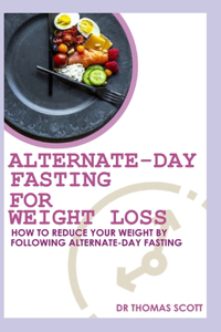 Alternate-day Fasting For Weight loss