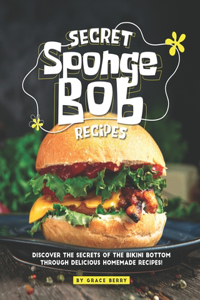 Secret SpongeBob Recipes