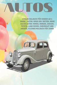 Cooles Malbuch für Kinder ab 6 Jahre - Autos. Groß 150+ Seiten. Mehr als 50 Autos