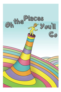 Oh the Places You'll Go