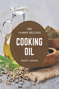 365 Yummy Cooking Oil Recipes