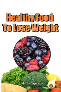 Healthy Food to Lose Weight