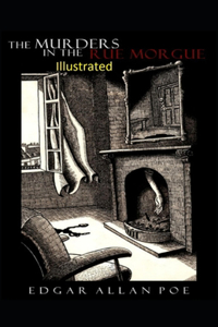 The Murders in the Rue Morgue Illustrated