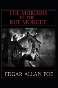 The Murders in the Rue Morgue Illustrated