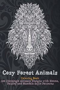 Cozy Forest Animals - Coloring Book - 100 Zentangle Animals Designs with Henna, Paisley and Mandala Style Patterns