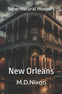 Supernatural Hunters - New Orleans