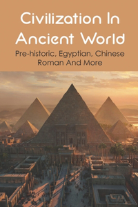 Civilization In Ancient World