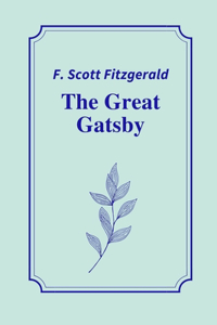 The Great Gatsby By F. Scott Fitzgerald