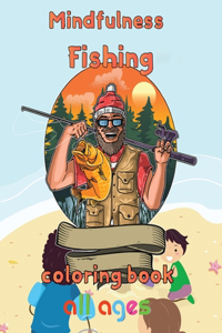 Mindfulness Fishing Coloring Book All ages