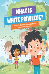 What is White Privilege?