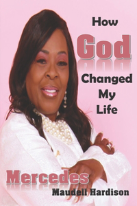 How God Changed My Life