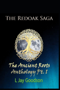 Ancient Roots Anthology Pt. I