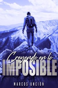 Creyendo en lo Imposible