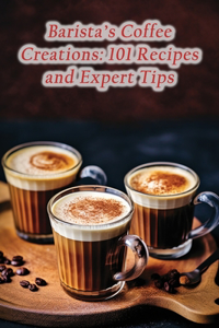 Barista's Coffee Creations