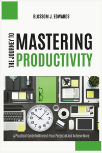Journey To Mastering Productivity