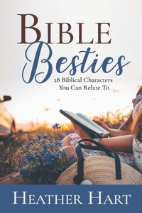 Bible Besties: 28 Biblical Characters You Can Relate To