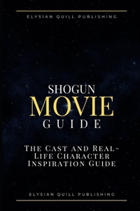 Shogun Movie Guide