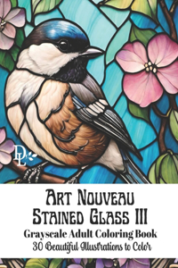 Art Nouveau Stained Glass III - Grayscale Adult Coloring Book